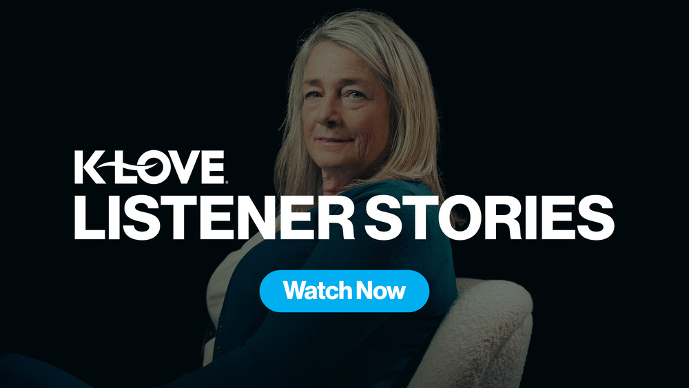 K-LOVE LIstener Stories